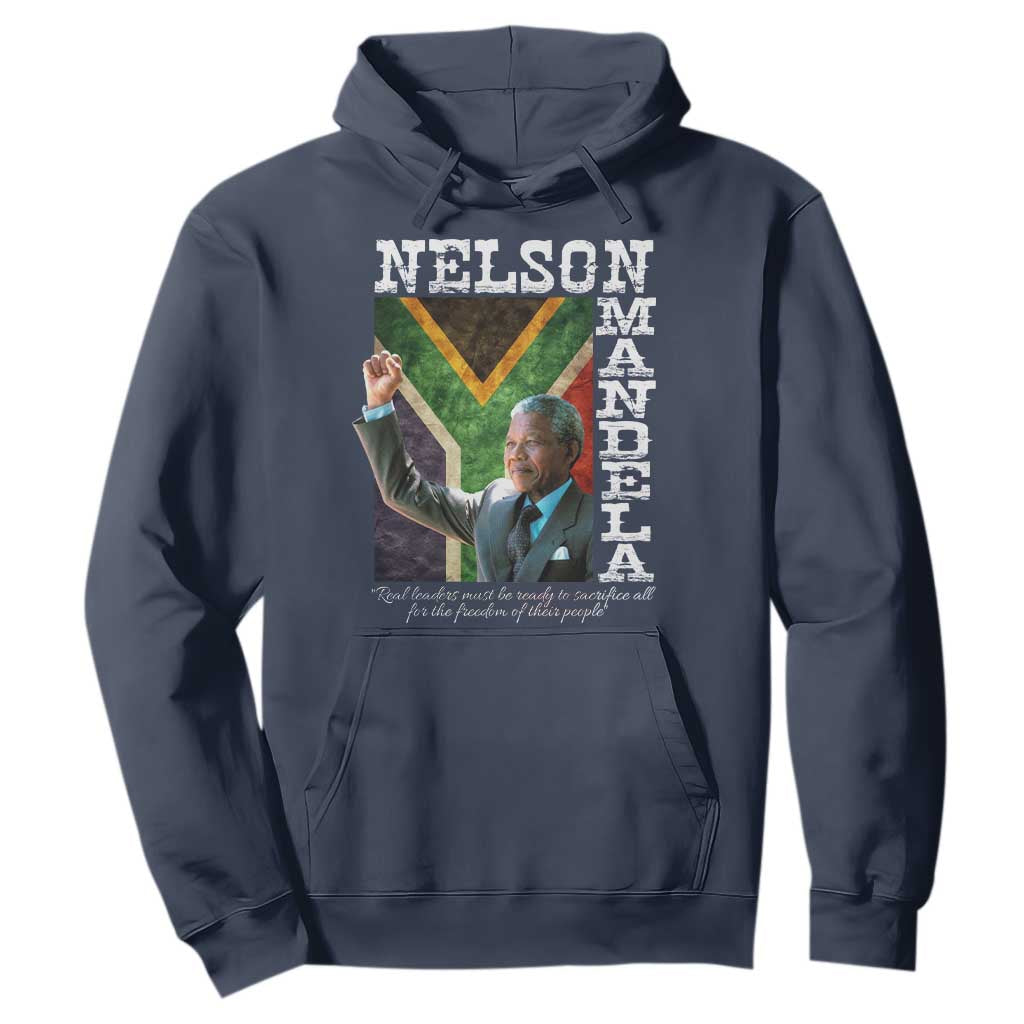 Nelson Mandela Quote Hoodie Real Leaders Must Be Ready To Sacrifice All For The Freedom TS11 Navy Print Your Wear