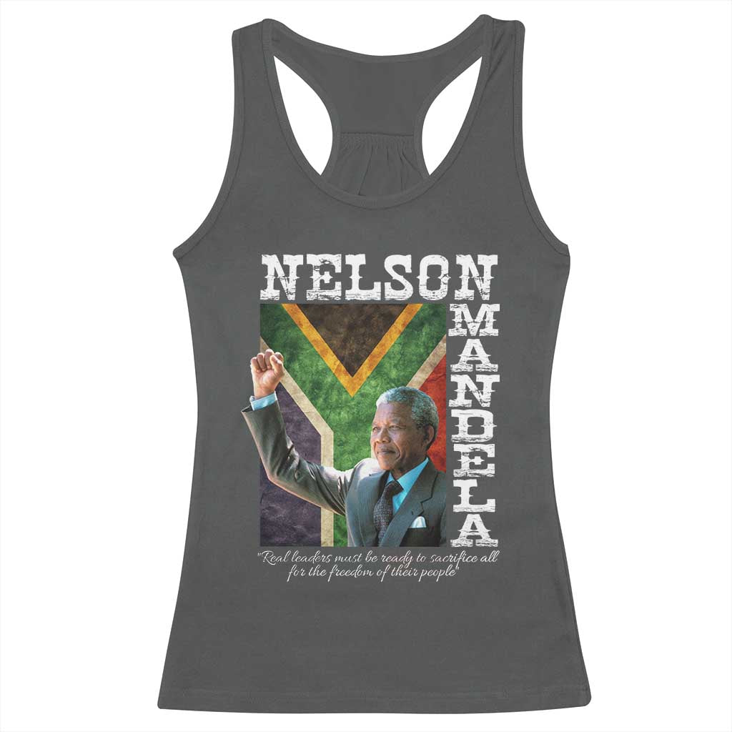 Nelson Mandela Quote Racerback Tank Top Real Leaders Must Be Ready To Sacrifice All For The Freedom TS11 Dark Heather Print Your Wear