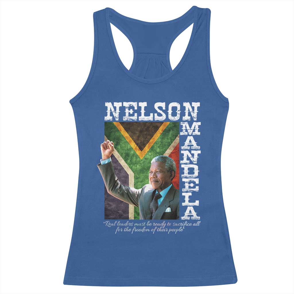 Nelson Mandela Quote Racerback Tank Top Real Leaders Must Be Ready To Sacrifice All For The Freedom TS11 Royal Blue Print Your Wear