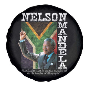 Nelson Mandela Quote Spare Tire Cover Real Leaders Must Be Ready To Sacrifice All For The Freedom TS11 Print Your Wear