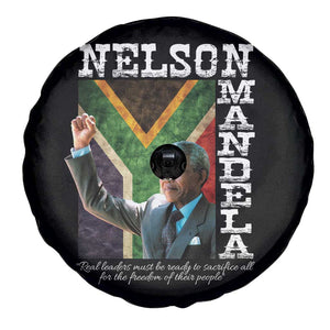 Nelson Mandela Quote Spare Tire Cover Real Leaders Must Be Ready To Sacrifice All For The Freedom TS11 Print Your Wear