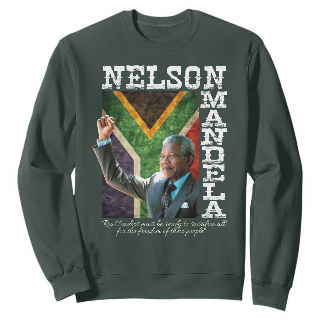 Nelson Mandela Quote Sweatshirt Real Leaders Must Be Ready To Sacrifice All For The Freedom TS11 Dark Forest Green Print Your Wear