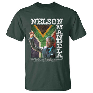 Nelson Mandela Quote T Shirt Real Leaders Must Be Ready To Sacrifice All For The Freedom TS11 Dark Forest Green Print Your Wear
