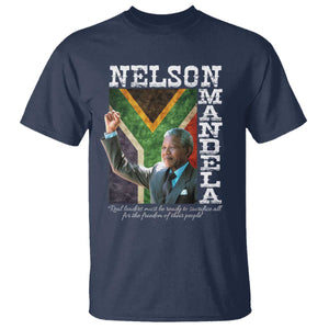 Nelson Mandela Quote T Shirt Real Leaders Must Be Ready To Sacrifice All For The Freedom TS11 Navy Print Your Wear