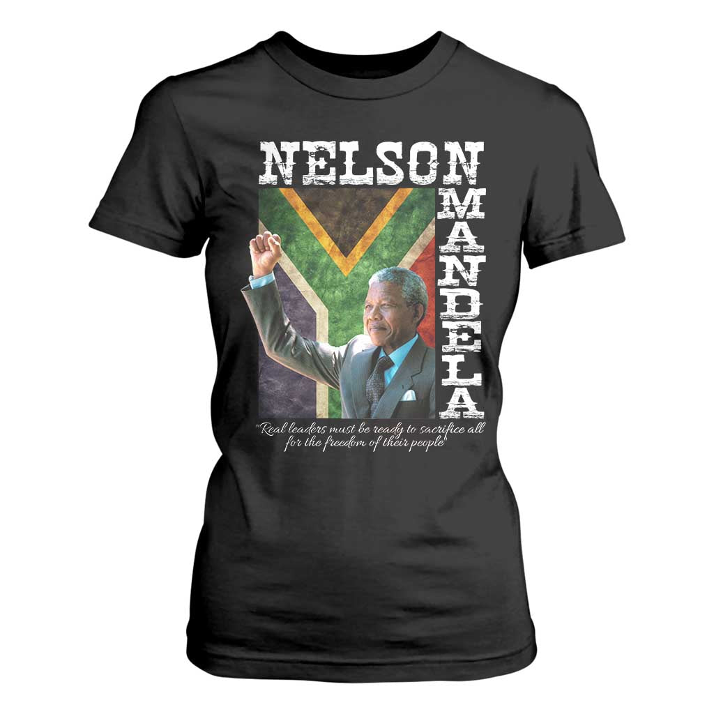 Nelson Mandela Quote T Shirt For Women Real Leaders Must Be Ready To Sacrifice All For The Freedom TS11 Black Print Your Wear