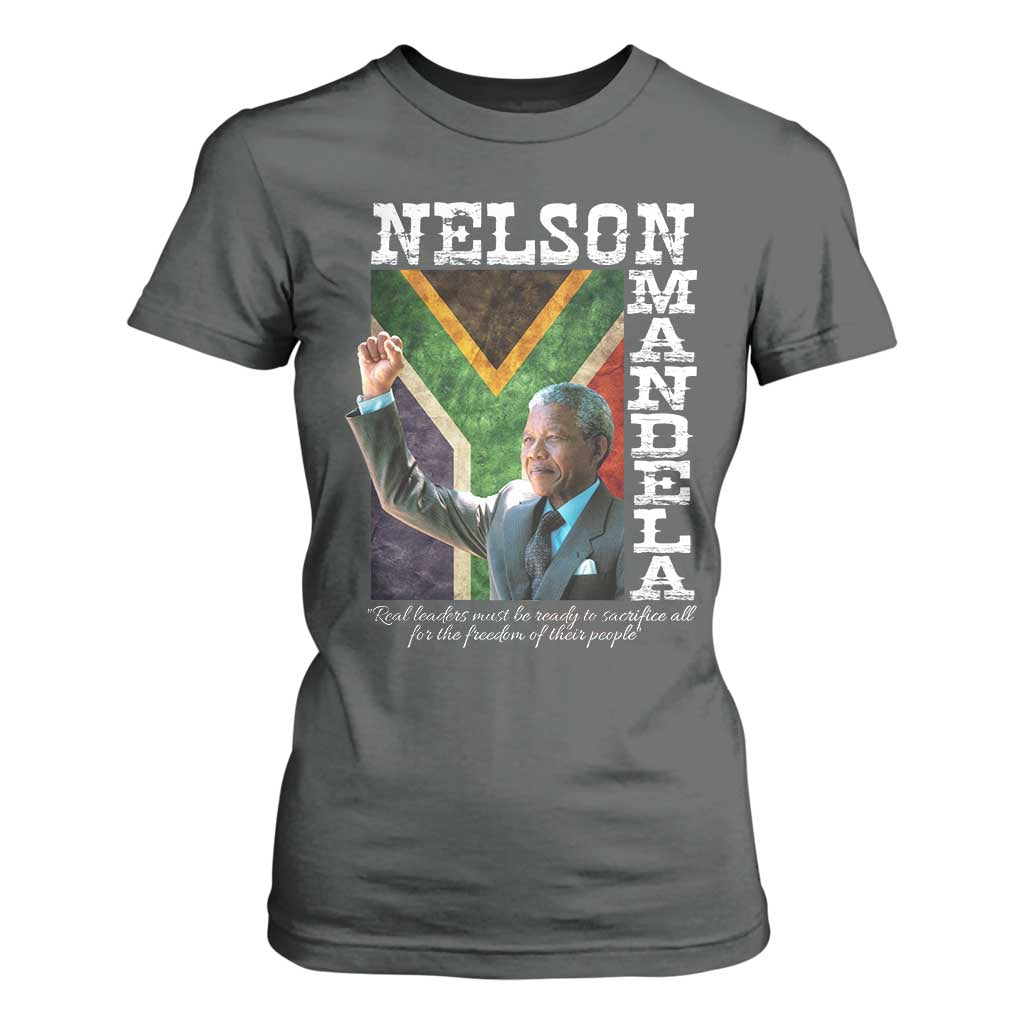 Nelson Mandela Quote T Shirt For Women Real Leaders Must Be Ready To Sacrifice All For The Freedom TS11 Dark Heather Print Your Wear