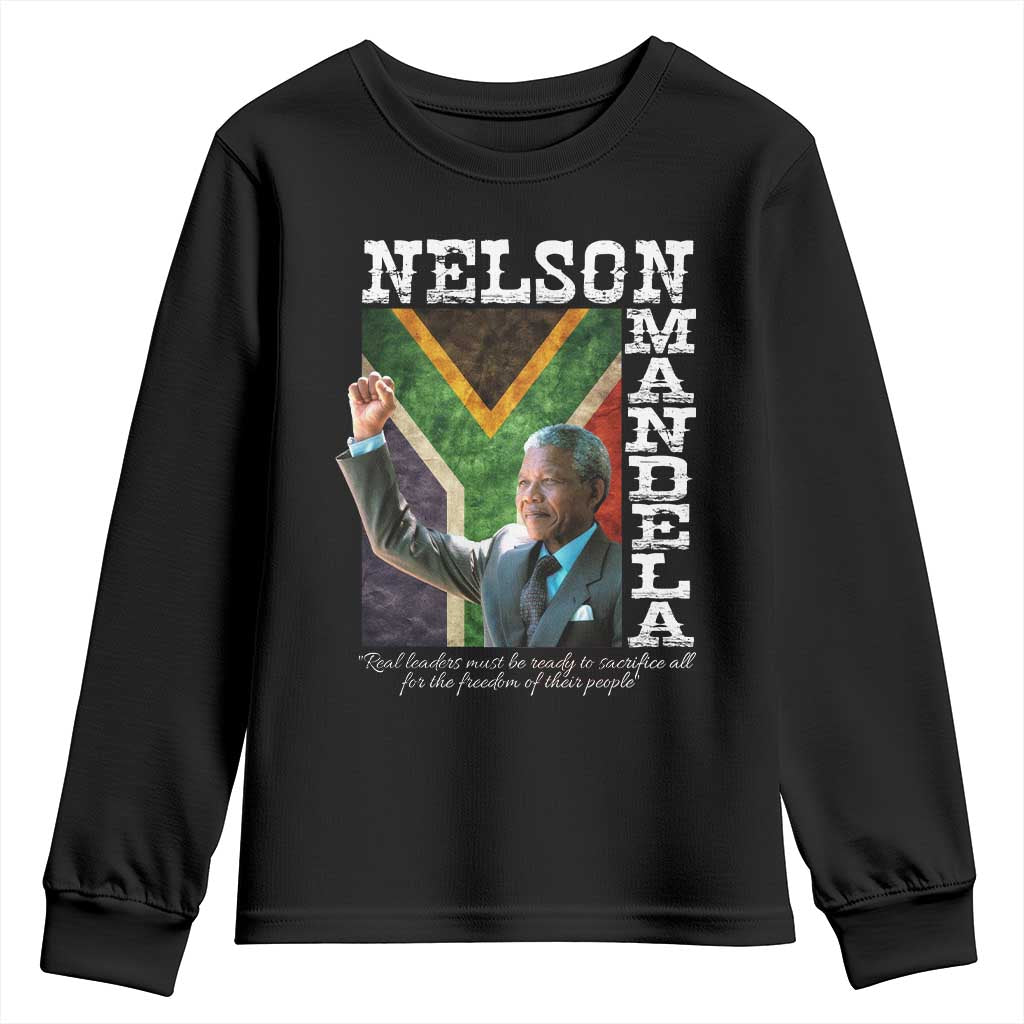 Nelson Mandela Quote Youth Sweatshirt Real Leaders Must Be Ready To Sacrifice All For The Freedom TS11 Black Print Your Wear