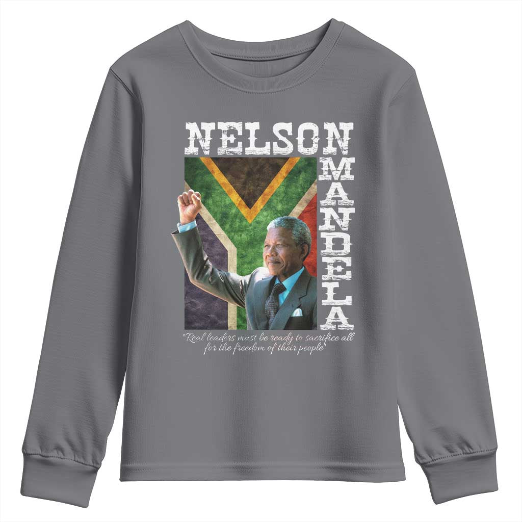 Nelson Mandela Quote Youth Sweatshirt Real Leaders Must Be Ready To Sacrifice All For The Freedom TS11 Charcoal Print Your Wear