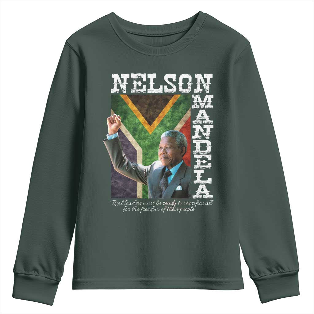 Nelson Mandela Quote Youth Sweatshirt Real Leaders Must Be Ready To Sacrifice All For The Freedom TS11 Dark Forest Green Print Your Wear