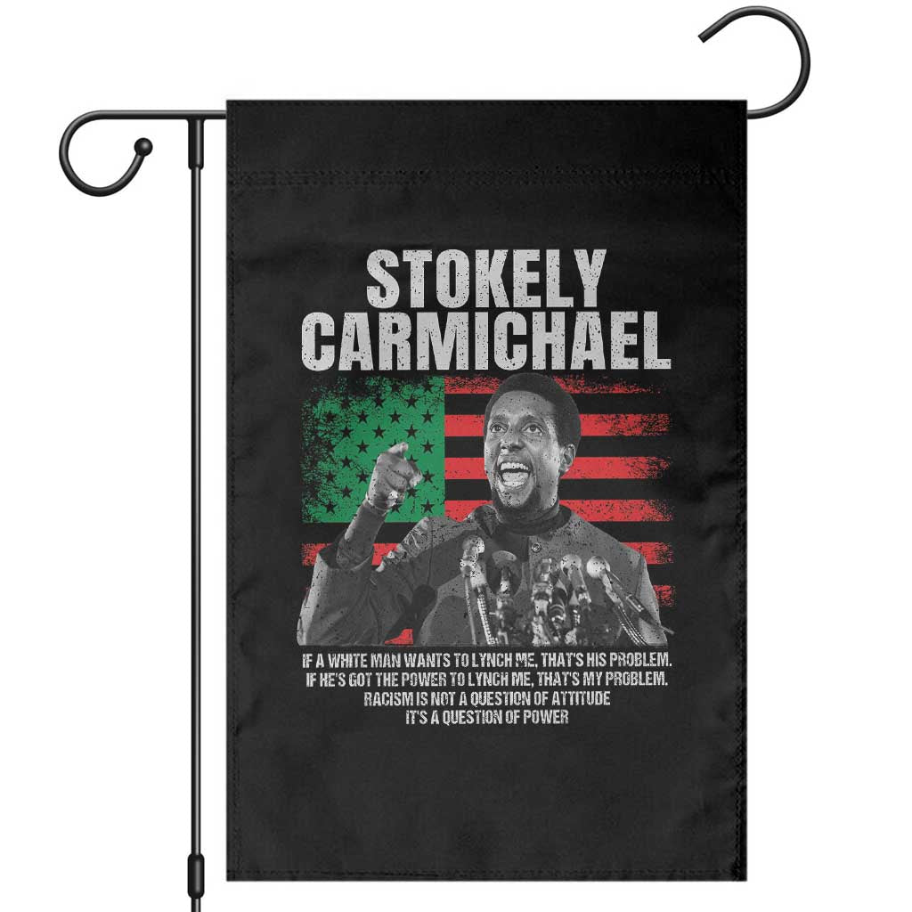 Stokely Carmichael Quote Garden Flag Racism Is Not A Question Of Attitude It's A Question Of Power TS11 Black Print Your Wear