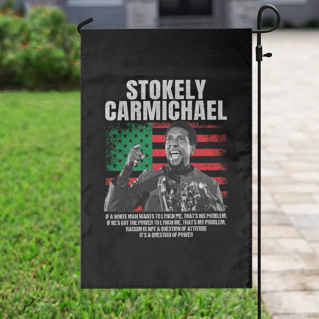 Stokely Carmichael Quote Garden Flag Racism Is Not A Question Of Attitude It's A Question Of Power TS11 Print Your Wear
