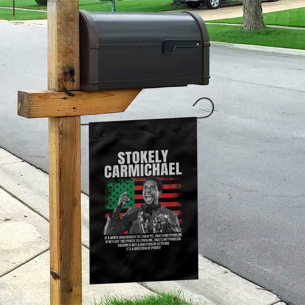Stokely Carmichael Quote Garden Flag Racism Is Not A Question Of Attitude It's A Question Of Power TS11 Print Your Wear