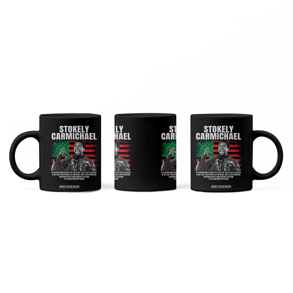Stokely Carmichael Quote Coffee Mug Racism Is Not A Question Of Attitude It's A Question Of Power TS11 Print Your Wear