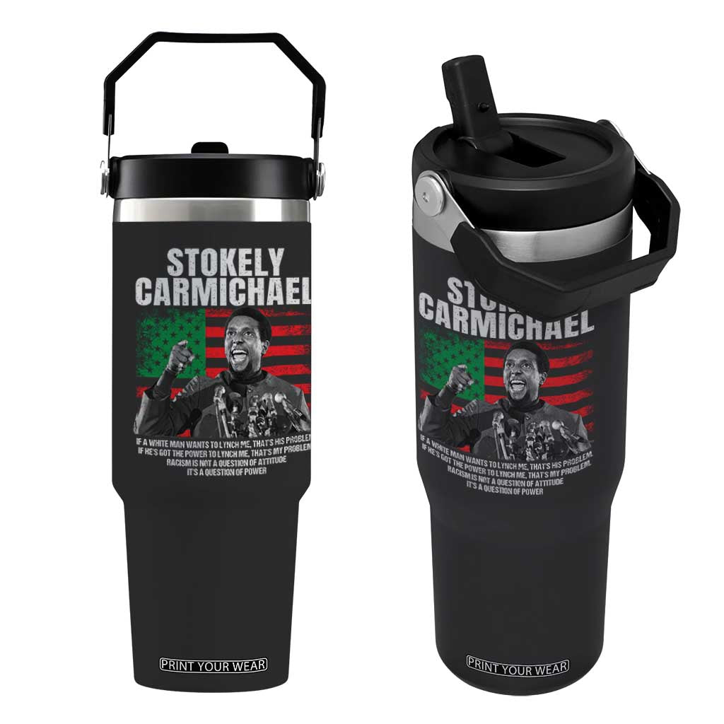 Stokely Carmichael Quote Flip Straw Tumbler Racism Is Not A Question Of Attitude It's A Question Of Power TS11 One Size: 30 oz Black Print Your Wear