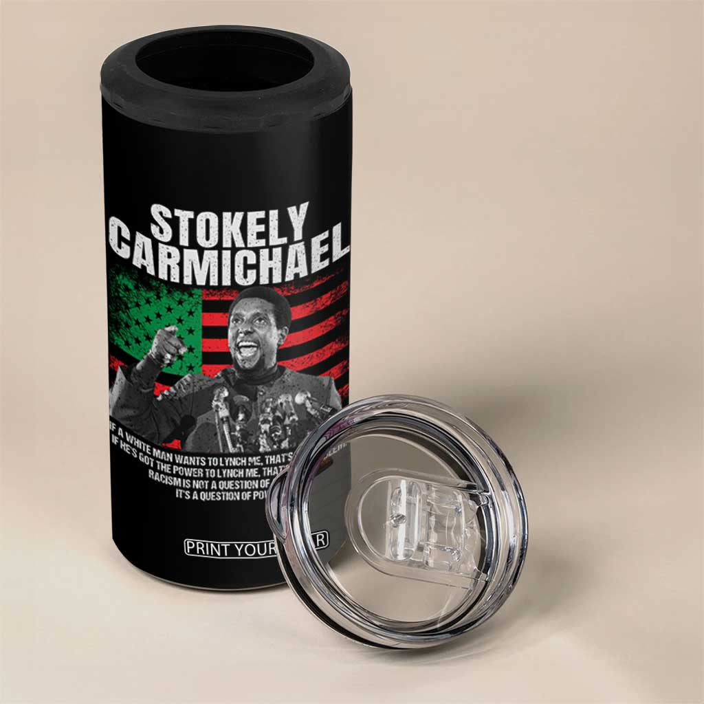Stokely Carmichael Quote 4 in 1 Can Cooler Tumbler Racism Is Not A Question Of Attitude It's A Question Of Power TS11 Print Your Wear