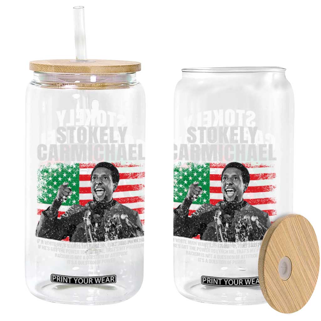 Stokely Carmichael Quote Glass Can Racism Is Not A Question Of Attitude It's A Question Of Power TS11 Print Your Wear