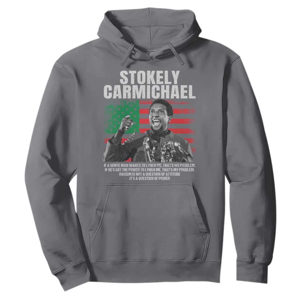 Stokely Carmichael Quote Hoodie Racism Is Not A Question Of Attitude It's A Question Of Power TS11 Charcoal Print Your Wear