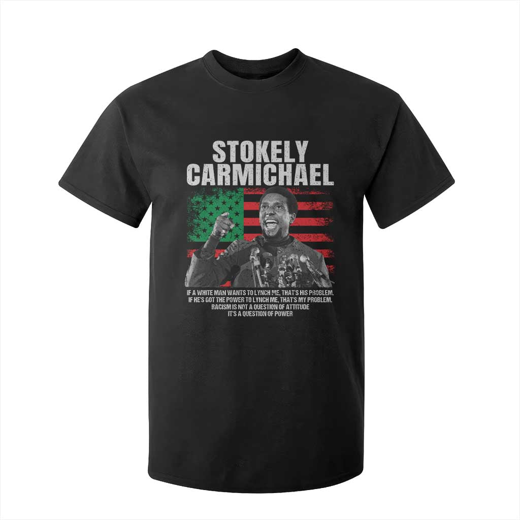 Stokely Carmichael Quote T Shirt For Kid Racism Is Not A Question Of Attitude It's A Question Of Power TS11 Black Print Your Wear
