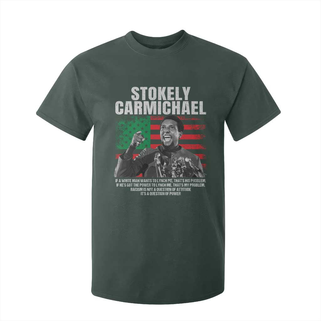 Stokely Carmichael Quote T Shirt For Kid Racism Is Not A Question Of Attitude It's A Question Of Power TS11 Dark Forest Green Print Your Wear