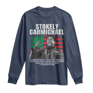 Stokely Carmichael Quote Long Sleeve Shirt Racism Is Not A Question Of Attitude It's A Question Of Power TS11 Navy Print Your Wear