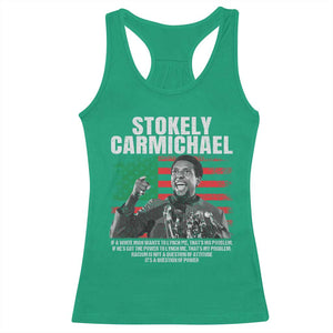 Stokely Carmichael Quote Racerback Tank Top Racism Is Not A Question Of Attitude It's A Question Of Power TS11 Irish Green Print Your Wear
