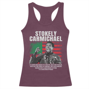 Stokely Carmichael Quote Racerback Tank Top Racism Is Not A Question Of Attitude It's A Question Of Power TS11 Maroon Print Your Wear