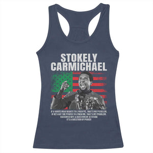 Stokely Carmichael Quote Racerback Tank Top Racism Is Not A Question Of Attitude It's A Question Of Power TS11 Navy Print Your Wear