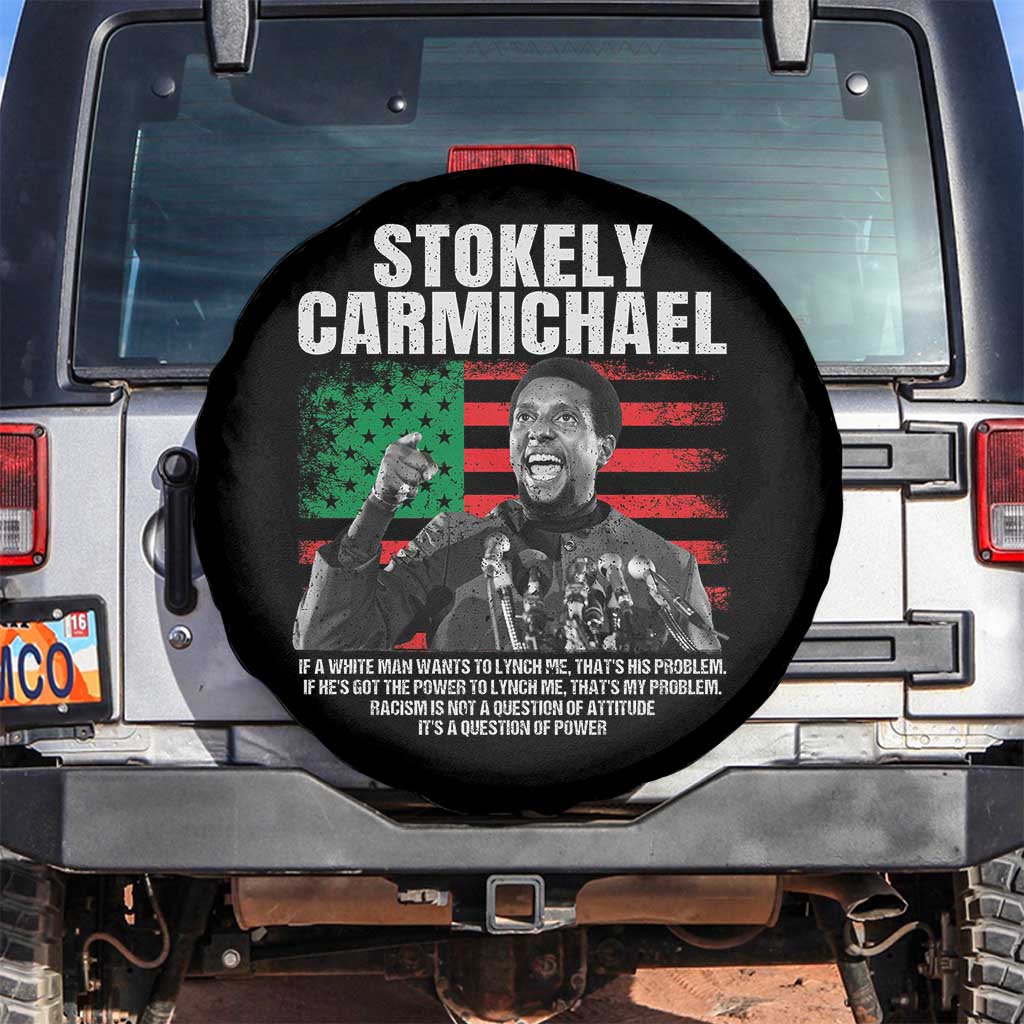 Stokely Carmichael Quote Spare Tire Cover Racism Is Not A Question Of Attitude It's A Question Of Power TS11 No hole Black Print Your Wear