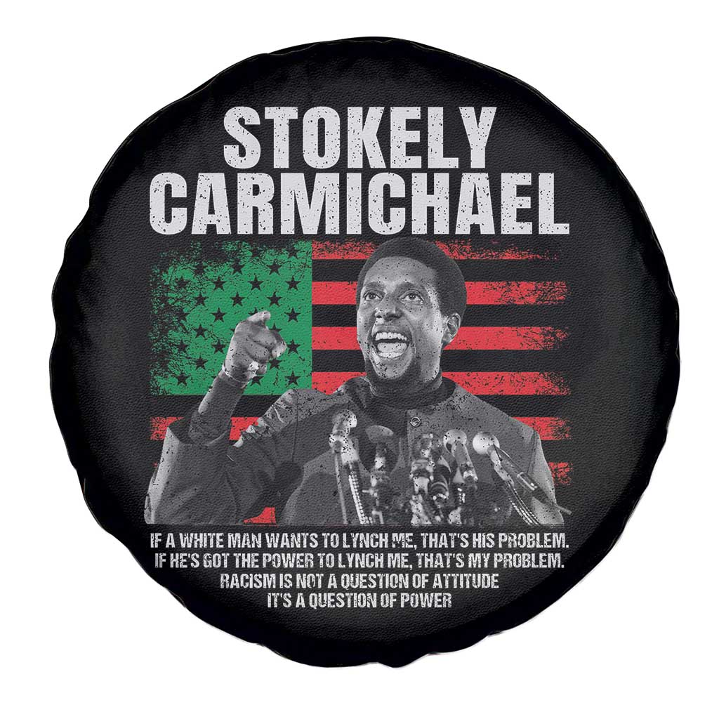 Stokely Carmichael Quote Spare Tire Cover Racism Is Not A Question Of Attitude It's A Question Of Power TS11 Print Your Wear