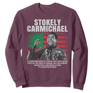 Stokely Carmichael Quote Sweatshirt Racism Is Not A Question Of Attitude It's A Question Of Power TS11 Maroon Print Your Wear