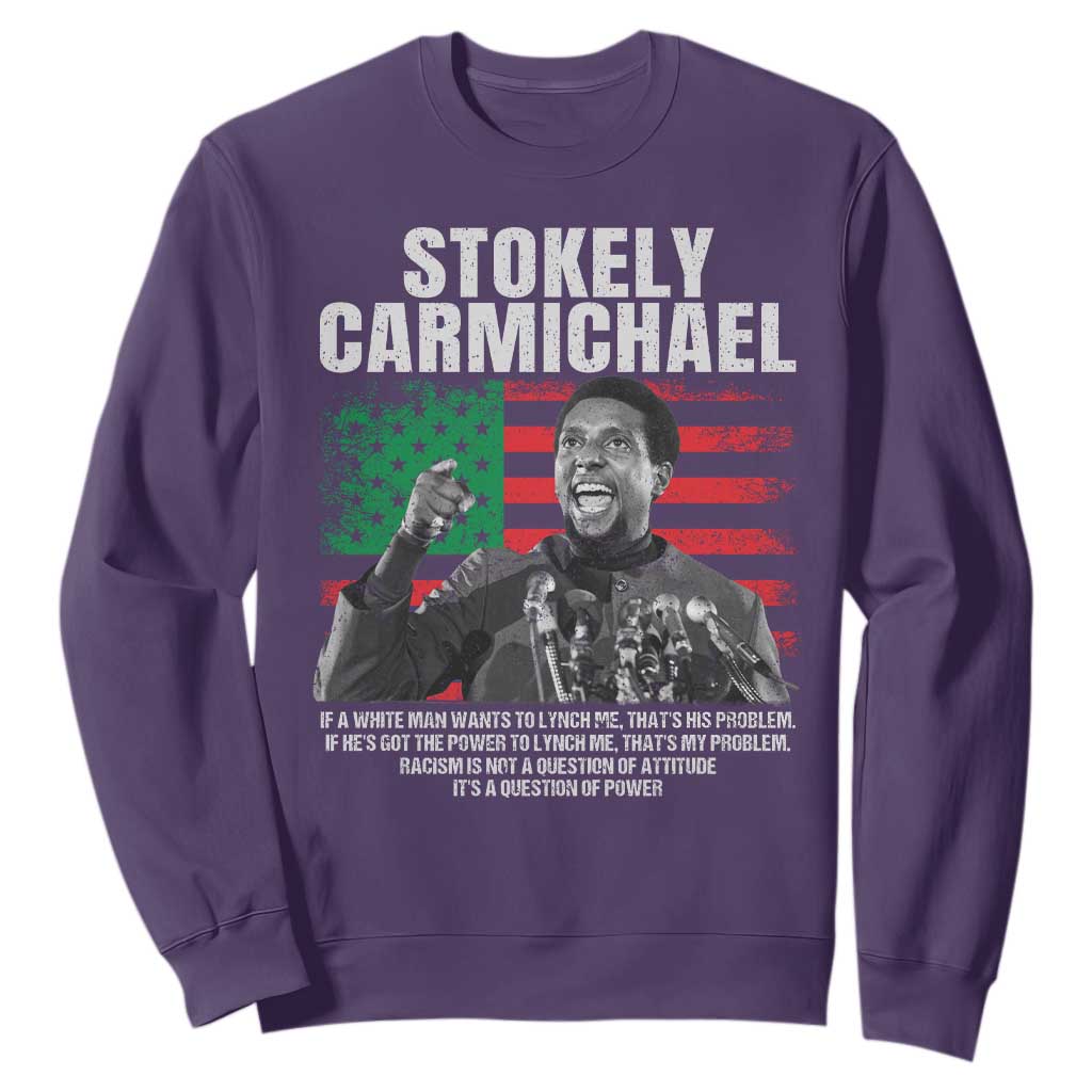 Stokely Carmichael Quote Sweatshirt Racism Is Not A Question Of Attitude It's A Question Of Power TS11 Purple Print Your Wear