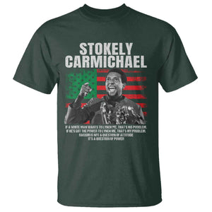 Stokely Carmichael Quote T Shirt Racism Is Not A Question Of Attitude It's A Question Of Power TS11 Dark Forest Green Print Your Wear