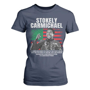 Stokely Carmichael Quote T Shirt For Women Racism Is Not A Question Of Attitude It's A Question Of Power TS11 Navy Print Your Wear