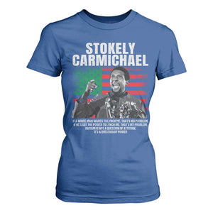 Stokely Carmichael Quote T Shirt For Women Racism Is Not A Question Of Attitude It's A Question Of Power TS11 Royal Blue Print Your Wear