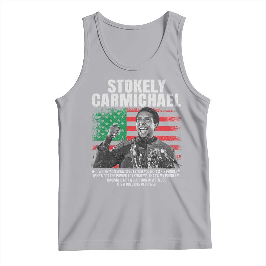 Stokely Carmichael Quote Tank Top Racism Is Not A Question Of Attitude It's A Question Of Power TS11 Athletic Heather Print Your Wear