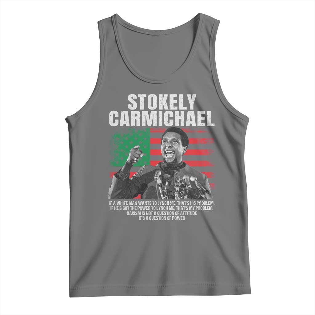 Stokely Carmichael Quote Tank Top Racism Is Not A Question Of Attitude It's A Question Of Power TS11 Black Heather Print Your Wear