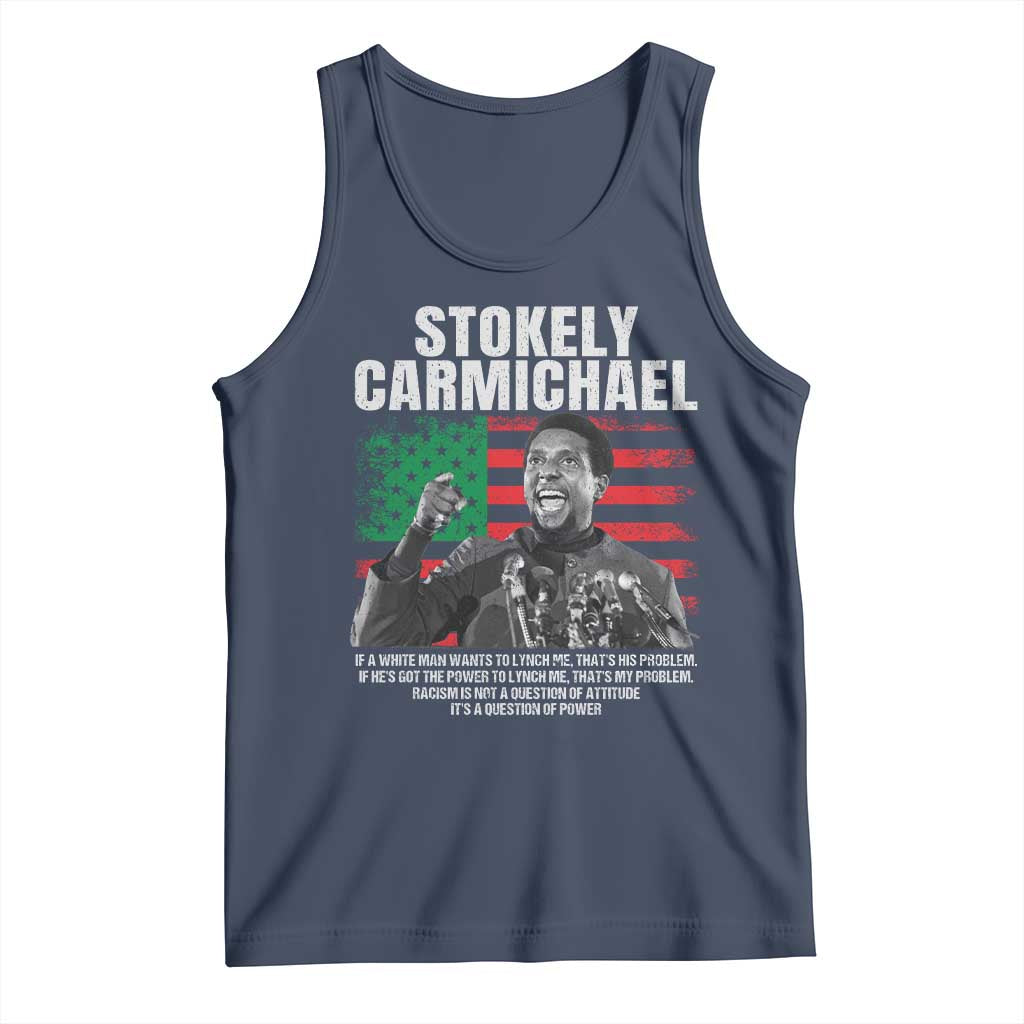 Stokely Carmichael Quote Tank Top Racism Is Not A Question Of Attitude It's A Question Of Power TS11 Navy Print Your Wear