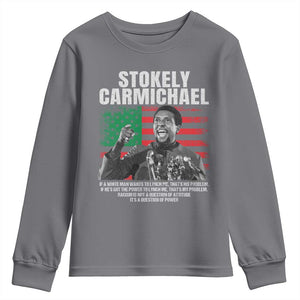 Stokely Carmichael Quote Youth Sweatshirt Racism Is Not A Question Of Attitude It's A Question Of Power TS11 Charcoal Print Your Wear
