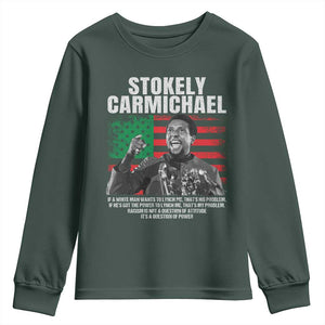 Stokely Carmichael Quote Youth Sweatshirt Racism Is Not A Question Of Attitude It's A Question Of Power TS11 Dark Forest Green Print Your Wear