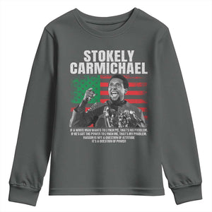 Stokely Carmichael Quote Youth Sweatshirt Racism Is Not A Question Of Attitude It's A Question Of Power TS11 Dark Heather Print Your Wear