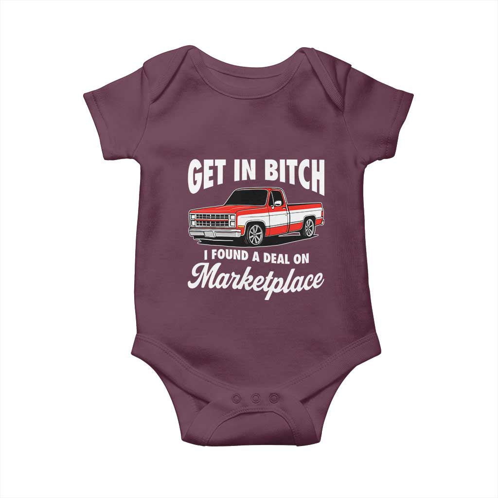 Funny Get in Bitch I Found A Deal On Marketplace Meme Baby Onesie TS11 Maroon Print Your Wear