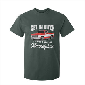 Funny Get in Bitch I Found A Deal On Marketplace Meme T Shirt For Kid TS11 Dark Forest Green Print Your Wear