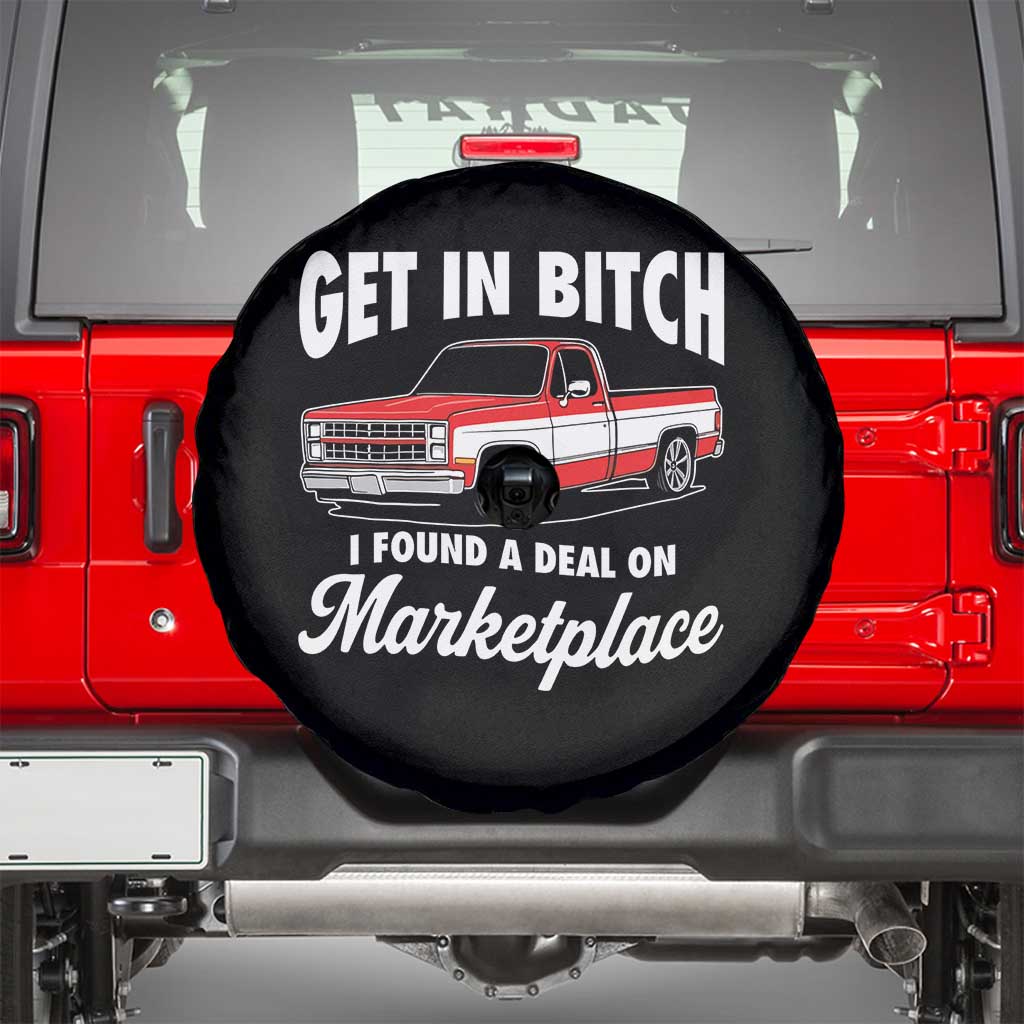 Funny Get in Bitch I Found A Deal On Marketplace Meme Spare Tire Cover TS11 Black Print Your Wear