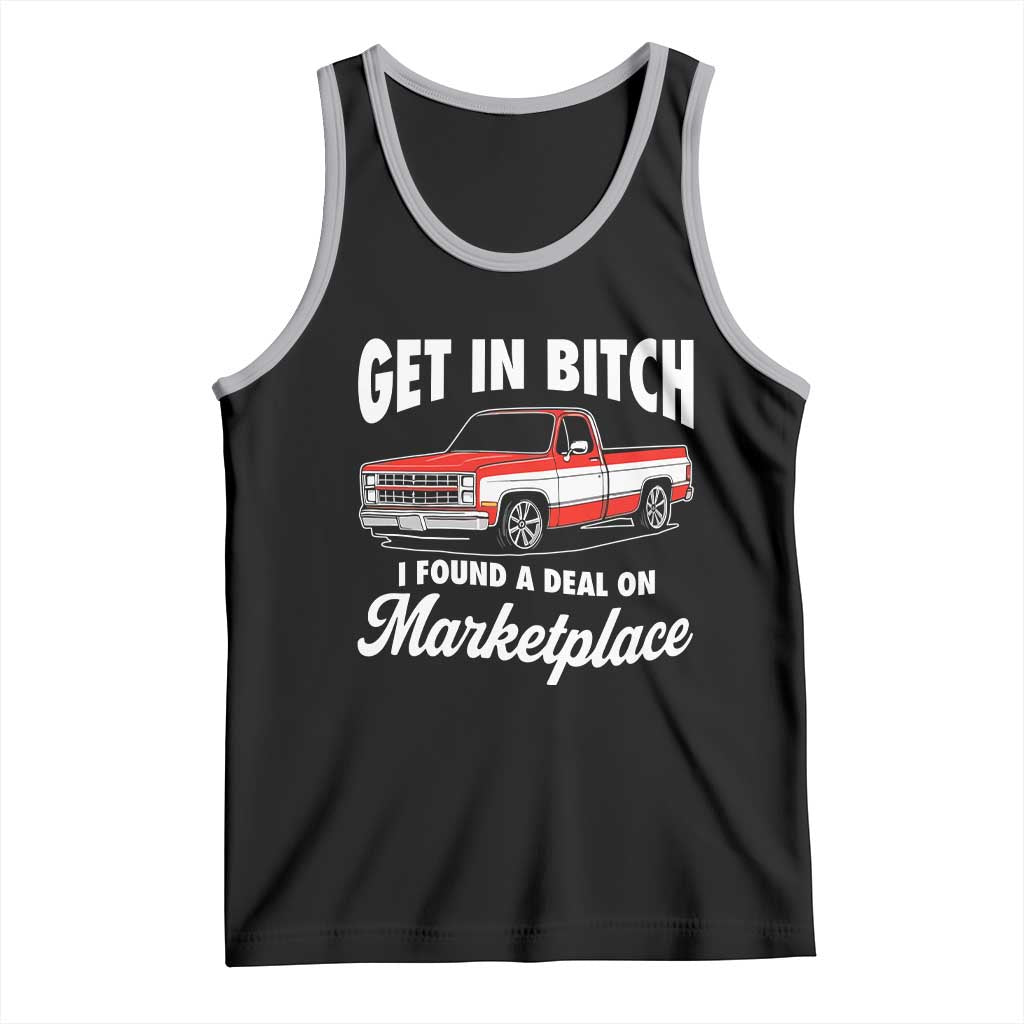 Funny Get in Bitch I Found A Deal On Marketplace Meme Tank Top TS11 Black Athletic Heather Print Your Wear