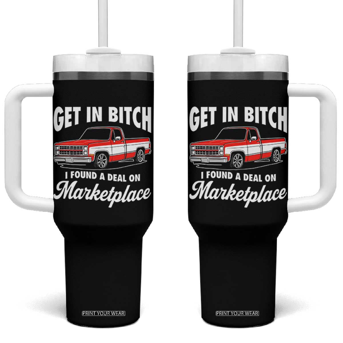 Funny Get in Bitch I Found A Deal On Marketplace Meme Tumbler With Handle TS11 One Size: 40 oz Black Print Your Wear