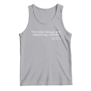 Terrible Things Are Happening Outside Tank Top Americans Protest TS11 Athletic Heather Print Your Wear