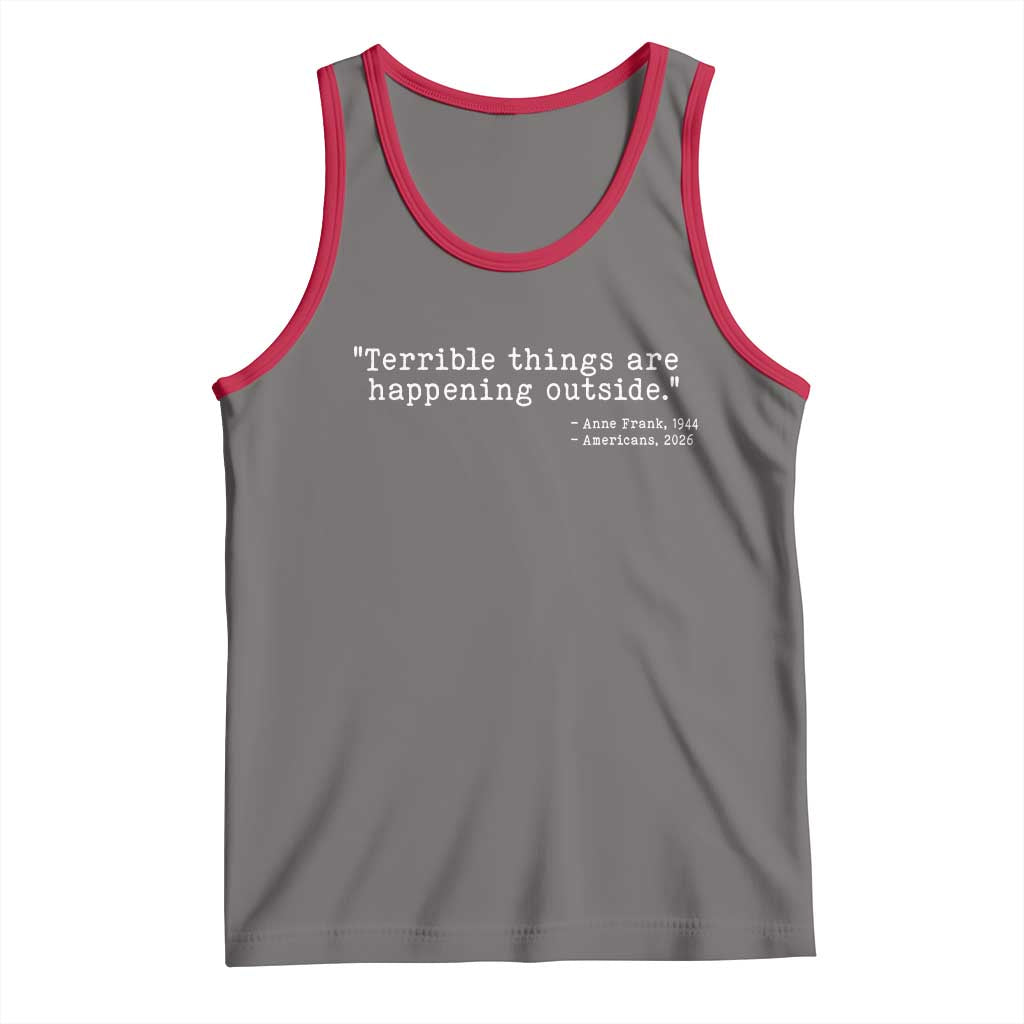 Terrible Things Are Happening Outside Tank Top Americans Protest TS11 Deep Heather Red Print Your Wear