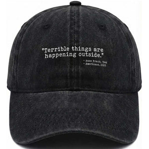 Terrible Things Are Happening Outside Washed Cotton Baseball Cap Americans Protest TS11 Print Your Wear