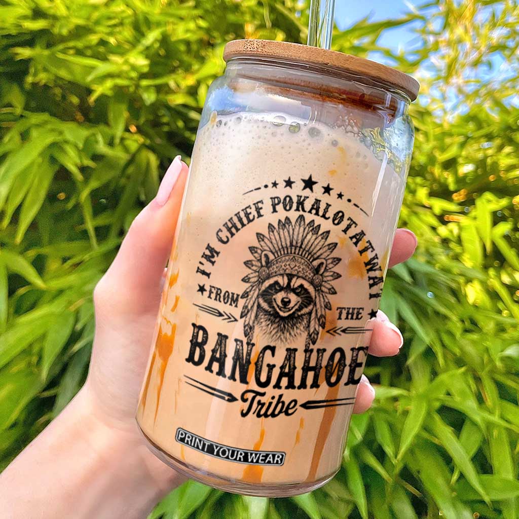 I Am Chief Pokalotatwat From The Bangahoe Tribe Glass Can Funny Native American Racoon TS11 White Print Your Wear