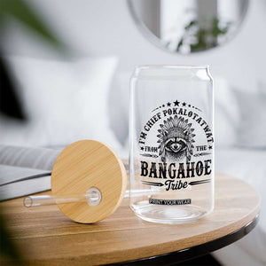 I Am Chief Pokalotatwat From The Bangahoe Tribe Glass Can Funny Native American Racoon TS11 Print Your Wear